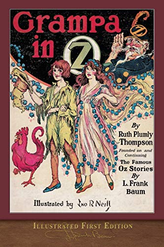 Grampa in Oz (Illustrated First Edition): 100th Anniversary OZ Collection