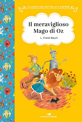 Il meraviglioso mago di Oz. Ediz. ad alta leggibilità (I classici del Battello a vapore) von Piemme