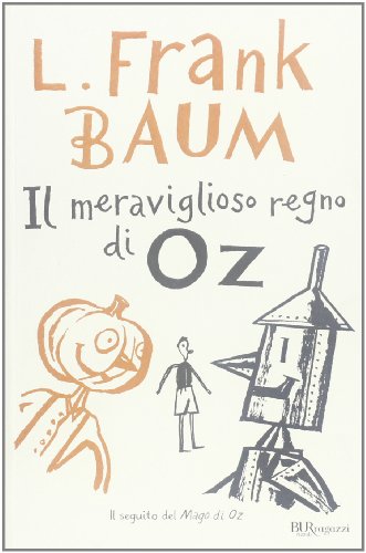 Il meraviglioso regno di Oz. Ediz. integrale (Bur ragazzi, Band 66) von Rizzoli