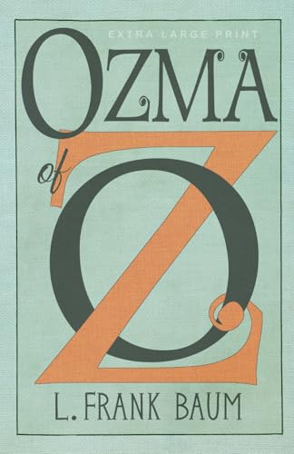 Ozma of Oz (Extra Large Print Edition) von Independently published