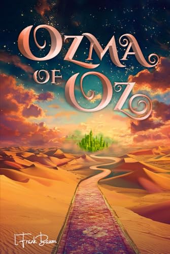 Ozma of Oz (Illustrated): The 1907 Classic Edition with Original Illustrations von Sky Publishing