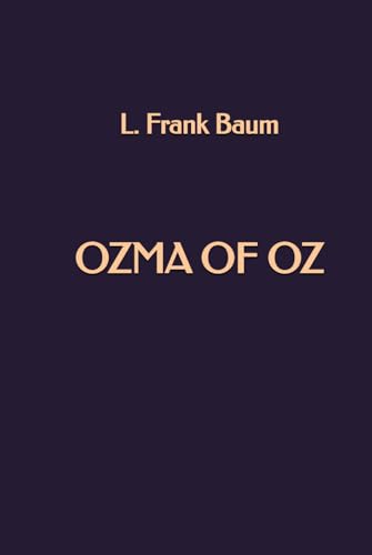 Ozma of Oz Ozma of Oz von Independently published
