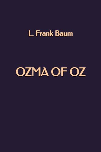Ozma of Oz Ozma of Oz von Independently published