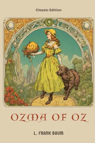 Ozma of Oz: With Original Classic Illustrations von Independently published