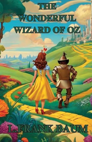 THE WONDERFUL WIZARD OF OZ(Illustrated) von Micheal Smith