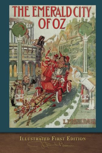 The Emerald City of Oz (Illustrated First Edition): 100th Anniversary OZ Collection von SeaWolf Press