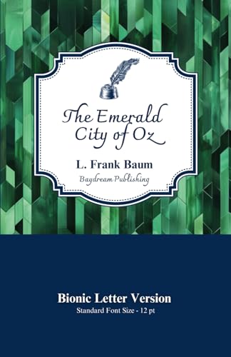 The Emerald City of Oz: Bionic Letter Version - 12pt The Emerald City of Oz: Bionic Letter Version - 12pt von Independently published