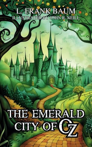 The Emerald City of Oz: The Wizard of Oz Series, Book 6 The Emerald City of Oz: The Wizard of Oz Series, Book 6 von Independently published