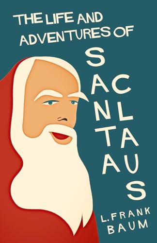 The Life And Adventures Of Santa Claus The Life And Adventures Of Santa Claus von Fahrenheit Press
