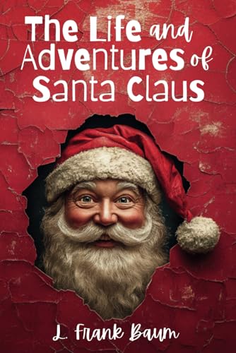 The Life and Adventures of Santa Claus The Life and Adventures of Santa Claus von Independently published