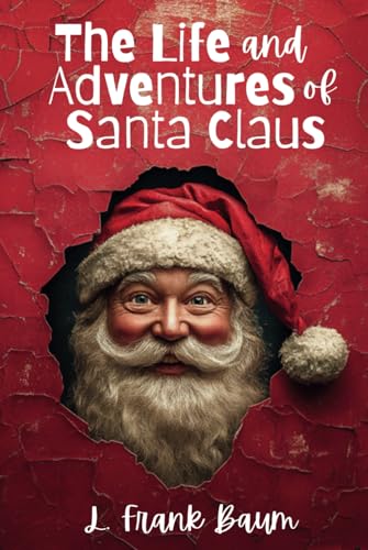 The Life and Adventures of Santa Claus The Life and Adventures of Santa Claus von Independently published