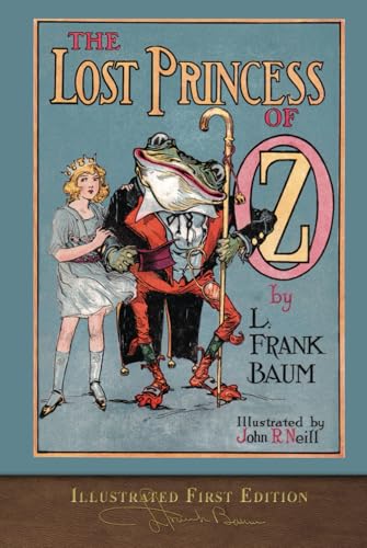 The Lost Princess of Oz (Illustrated First Edition): 100th Anniversary OZ Collection von SeaWolf Press