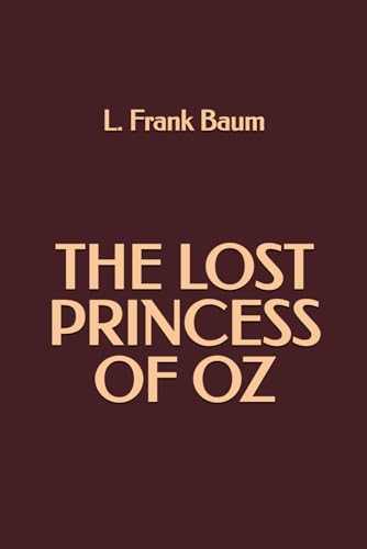 The Lost Princess of Oz The Lost Princess of Oz von Independently published