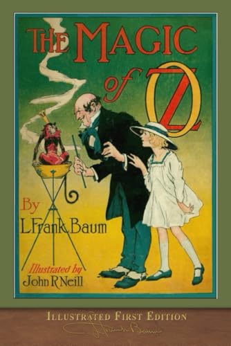 The Magic of Oz (Illustrated First Edition): COLOR 100th Anniversary OZ Collection von SeaWolf Press