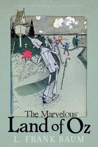 The Marvelous Land of Oz (Dyslexia-Friendly Large Print Edition)