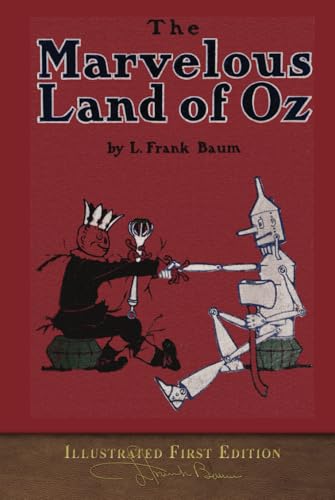The Marvelous Land of Oz (Illustrated First Edition): 100th Anniversary OZ Collection von SeaWolf Press