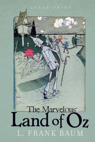 The Marvelous Land of Oz (Large Print Edition)