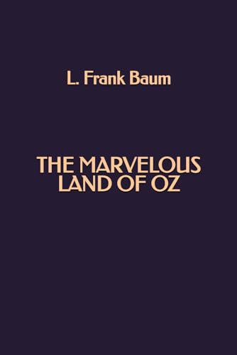 The Marvelous Land of Oz The Marvelous Land of Oz von Independently published