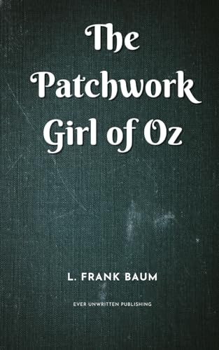 The Patchwork Girl of Oz von Independently published