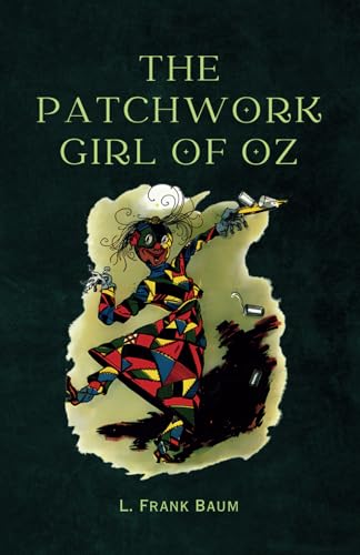 The Patchwork Girl of Oz: Resmastered Full Color Illustrated Version The Patchwork Girl of Oz: Resmastered Full Color Illustrated Version von Independently published