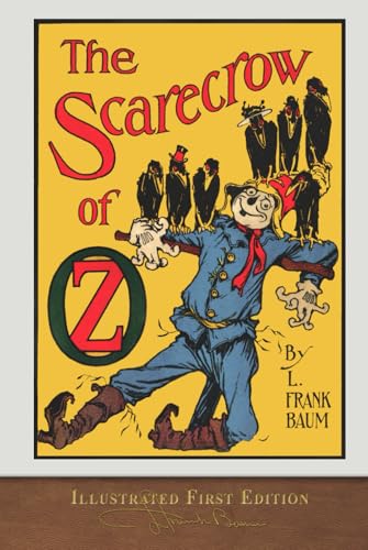 The Scarecrow of Oz (Illustrated First Edition): COLOR 100th Anniversary Collection von SeaWolf Press