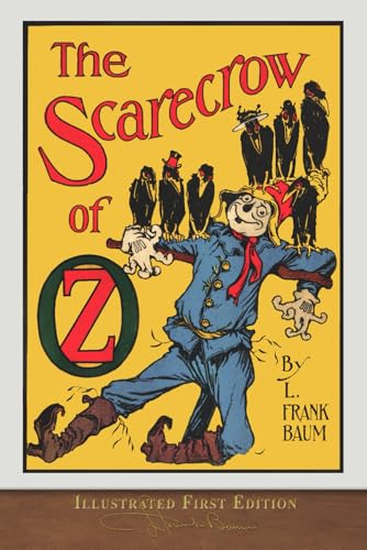 The Scarecrow of Oz (Illustrated First Edition): COLOR 100th Anniversary Collection von SeaWolf Press