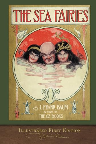 The Sea Fairies (Illustrated First Edition): 100th Anniversary Edition von SeaWolf Press