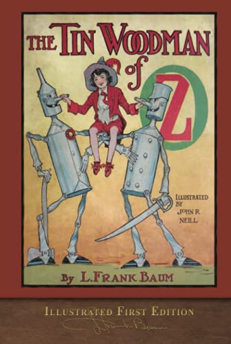 The Tin Woodman of Oz (Illustrated First Edition): 100th Anniversary OZ Collection von SeaWolf Press