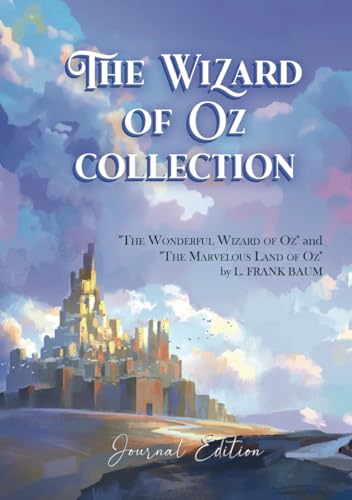 The Wizard of Oz Collection: The Wonderful Wizard of Oz and The Marvelous Land of Oz: Journal Edition - Wide Margins - Full Text von Independently published