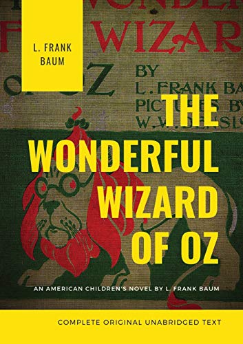 The Wonderful Wizard of Oz (Complete Original Unabridged Text): An American children's novel by L. Frank Baum von Les prairies numériques