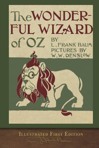 The Wonderful Wizard of Oz (Illustrated First Edition): 100th Anniversary OZ Collection von SeaWolf Press