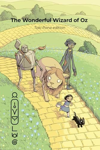 The Wonderful Wizard of Oz (Toki Pona edition) (Official Toki Pona, Band 3) von Tawhid Press