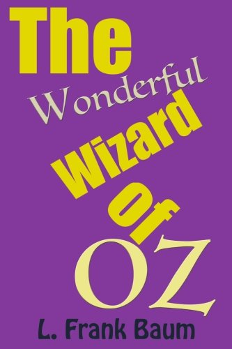 The Wonderful Wizard of Oz The Wonderful Wizard of Oz von CreateSpace Independent Publishing Platform