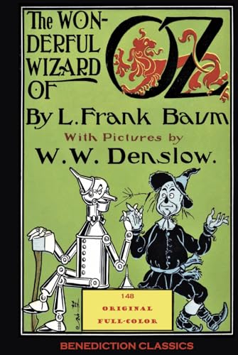 The Wonderful Wizard of Oz: (Illustrated first edition. 148 original full-color illustrations) von Benediction Classics
