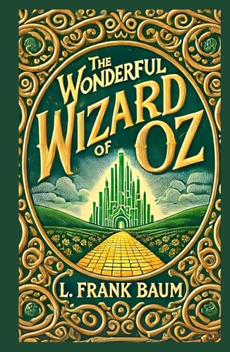 The Wonderful Wizard of Oz: A Magical Journey Through Friendship, Courage, and Home The Wonderful Wizard of Oz: A Magical Journey Through Friendship, Courage, and Home von Independently published