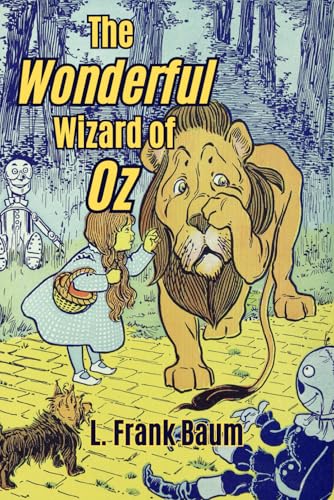 The Wonderful Wizard of Oz: A Timeless Tale of Magic and Adventure The Wonderful Wizard of Oz: A Timeless Tale of Magic and Adventure von Independently published