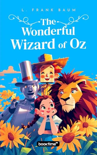 The Wonderful Wizard of Oz: Adapted for children ages 9 to 12 with color illustrations The Wonderful Wizard of Oz: Adapted for children ages 9 to 12 with color illustrations von Independently published