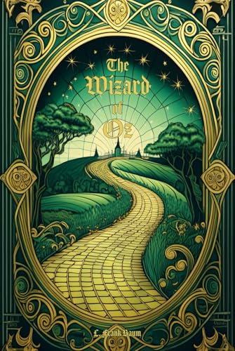 The Wonderful Wizard of Oz: Deluxe Edition - The Complete Original Unabridged Unaltered Text from 1900 The Wonderful Wizard of Oz: Deluxe Edition - The Complete Original Unabridged Unaltered Text from 1900 von Independently published