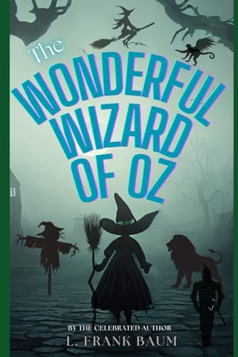 The Wonderful Wizard of Oz: Exciting sequel to Wicked Movie & Book The Wonderful Wizard of Oz: Exciting sequel to Wicked Movie & Book von Independently published