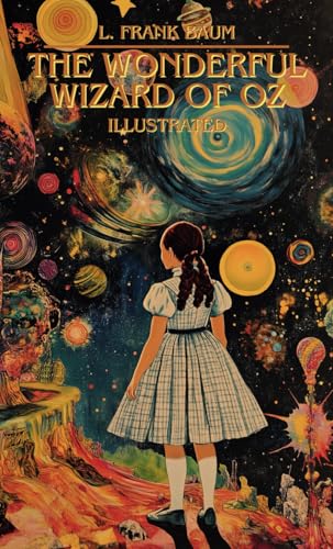 The Wonderful Wizard of Oz: Illustrated - Book 1 of the Hermes Publica Oz series The Wonderful Wizard of Oz: Illustrated - Book 1 of the Hermes Publica Oz series von Independently published