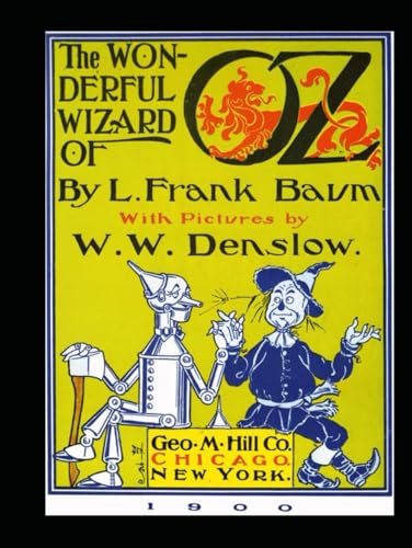 The Wonderful Wizard of Oz: The Classic Edition with Original Illustrations The Wonderful Wizard of Oz: The Classic Edition with Original Illustrations von Independently published