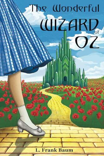 The Wonderful Wizard of Oz: Unabridged with Original Illustrations and Annotations The Wonderful Wizard of Oz: Unabridged with Original Illustrations and Annotations von Independently published