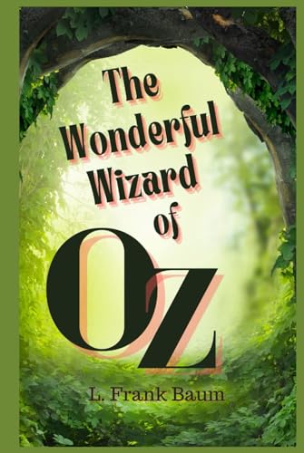 The Wonderful Wizard of Oz: With original illustrations von Independently published