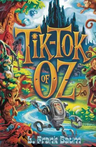 Tik-Tok of Oz: A Magical Adventure to Save the Princess Tik-Tok of Oz: A Magical Adventure to Save the Princess von Independently published