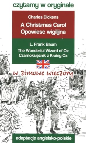 W zimowe wieczory. Czytamy w oryginale: Opowieść wigilijna Czarnoksiężnik z Krainy Oz W zimowe wieczory. Czytamy w oryginale: Opowieść wigilijna Czarnoksiężnik z Krainy Oz von 44.pl