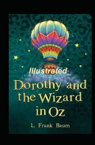 Dorothy and the Wizard in Oz Illustrated