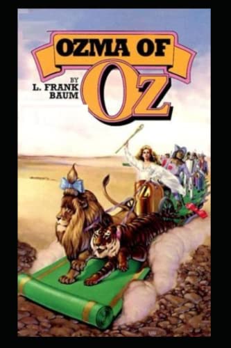 Ozma of Oz Lyman Frank Baum illustrated edition Ozma of Oz Lyman Frank Baum illustrated edition von Independently published