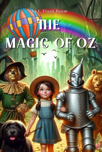 The Magic of Oz: by L. Frank Baum (Illustrated Edition) von Independently published