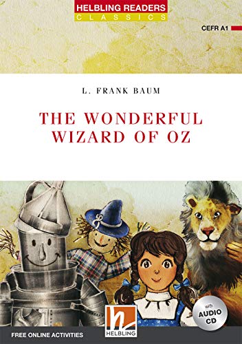The Wonderful Wizard of Oz, mit 1 Audio-CD: Helbling Readers Red Series / Level 1 (A1): Level 1 (A1). Free Online Activities (Helbling Readers Classics)
