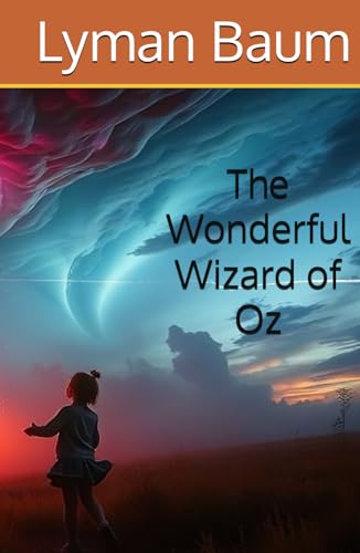 The Wonderful Wizard of Oz: The Original Fantasy Novel for Children The Wonderful Wizard of Oz: The Original Fantasy Novel for Children von Independently published